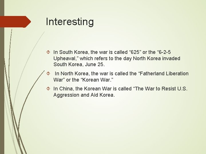 Interesting In South Korea, the war is called “ 625” or the “ 6