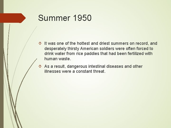 Summer 1950 It was one of the hottest and driest summers on record, and