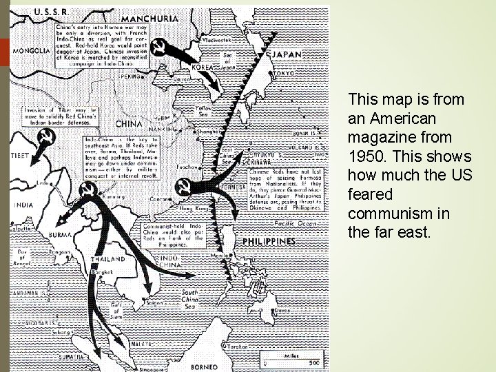 This map is from an American magazine from 1950. This shows how much the