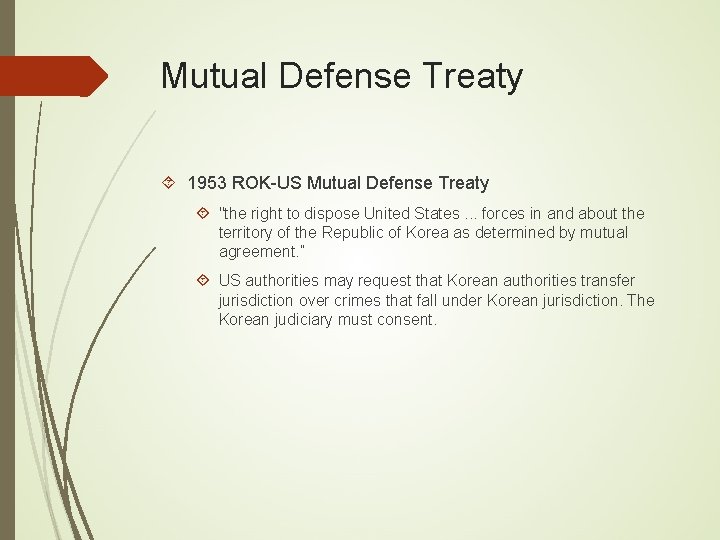 Mutual Defense Treaty 1953 ROK-US Mutual Defense Treaty "the right to dispose United States.
