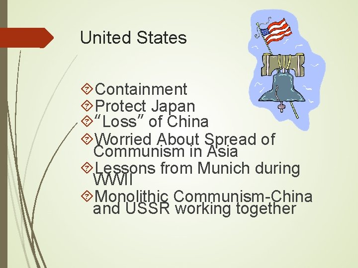 United States Containment Protect Japan “Loss” of China Worried About Spread of Communism in