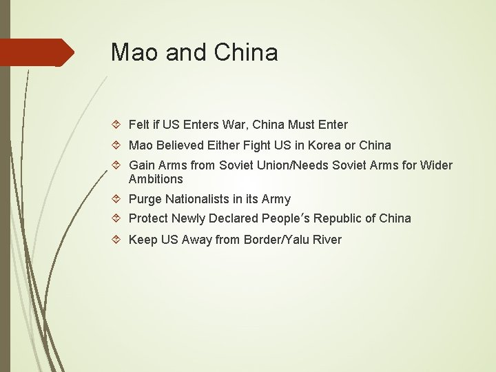 Mao and China Felt if US Enters War, China Must Enter Mao Believed Either