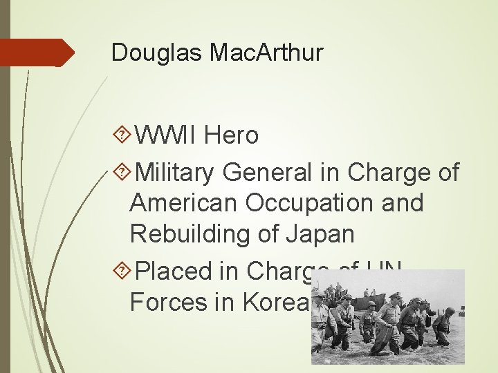 Douglas Mac. Arthur WWII Hero Military General in Charge of American Occupation and Rebuilding