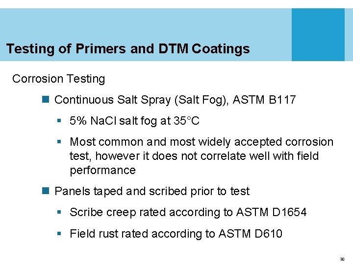 Testing of Primers and DTM Coatings Corrosion Testing n Continuous Salt Spray (Salt Fog),