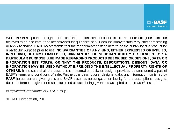 While the descriptions, designs, data and information contained herein are presented in good faith