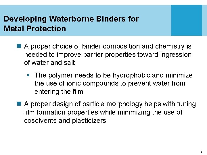 Developing Waterborne Binders for Metal Protection n A proper choice of binder composition and