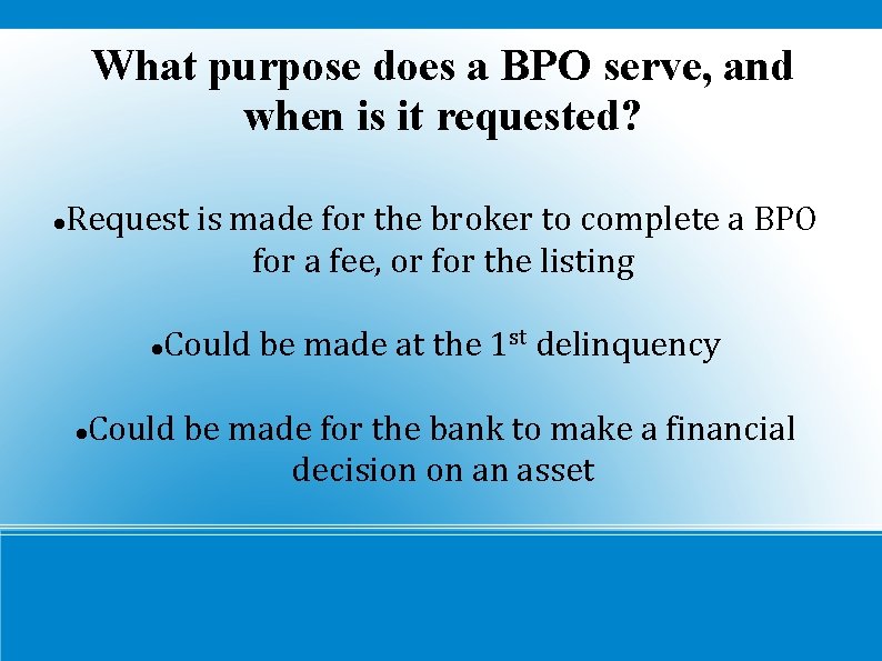 What purpose does a BPO serve, and when is it requested? Request is made