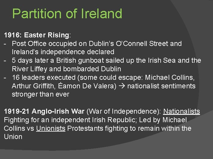 Partition of Ireland 1916: Easter Rising: - Post Office occupied on Dublin’s O’Connell Street