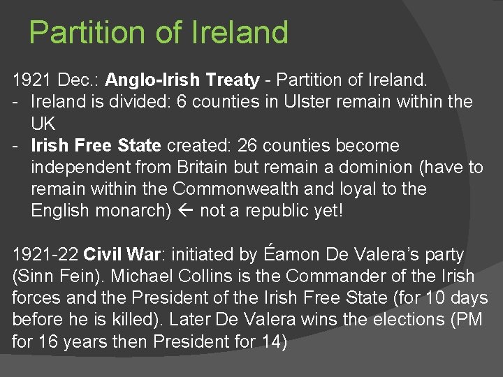 Partition of Ireland 1921 Dec. : Anglo-Irish Treaty - Partition of Ireland. - Ireland