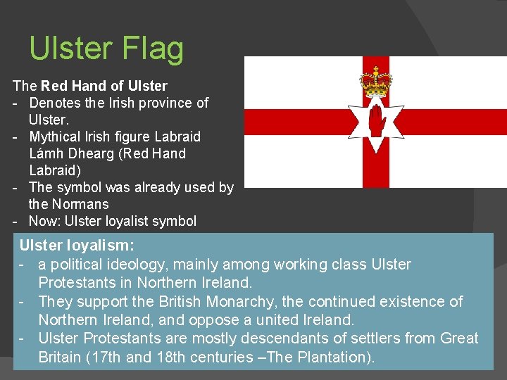 Ulster Flag The Red Hand of Ulster - Denotes the Irish province of Ulster.