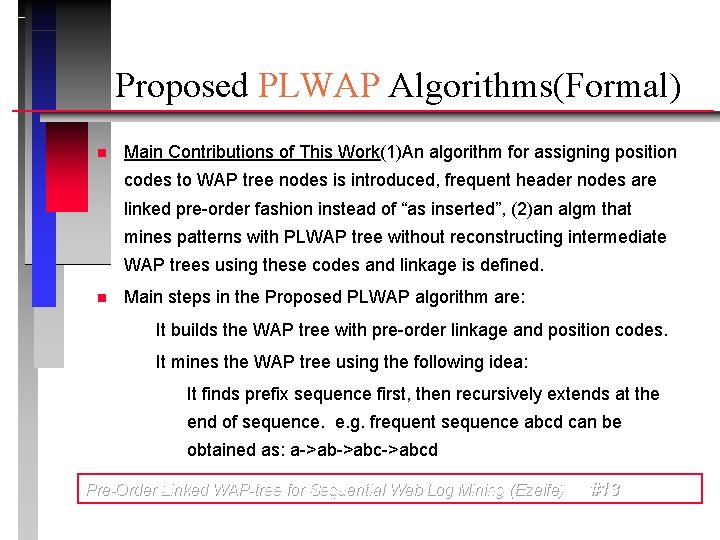 Proposed PLWAP Algorithms(Formal) n Main Contributions of This Work(1)An algorithm for assigning position codes