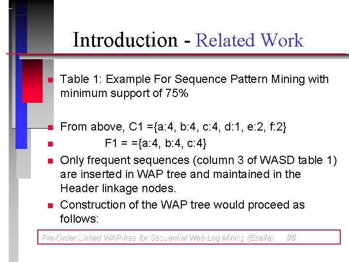 Introduction - Related Work n Table 1: Example For Sequence Pattern Mining with minimum