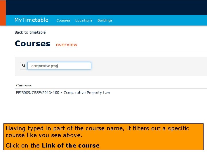 Having typed in part of the course name, it filters out a specific course