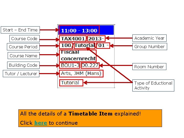 Start – End Time Course Code Academic Year Course Period Group Number Course Name