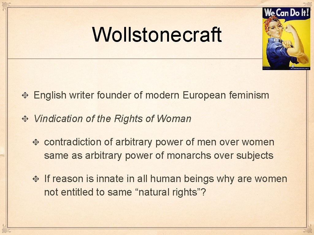 Wollstonecraft English writer founder of modern European feminism Vindication of the Rights of Woman