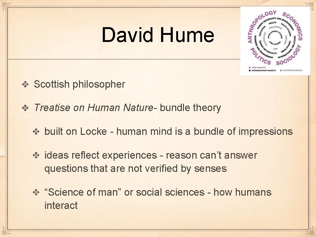 David Hume Scottish philosopher Treatise on Human Nature- bundle theory built on Locke -