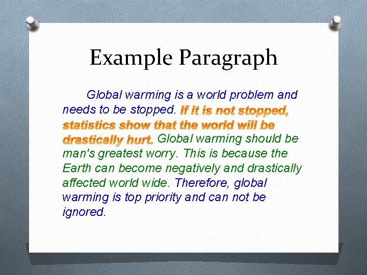 Example Paragraph Global warming is a world problem and needs to be stopped. Global