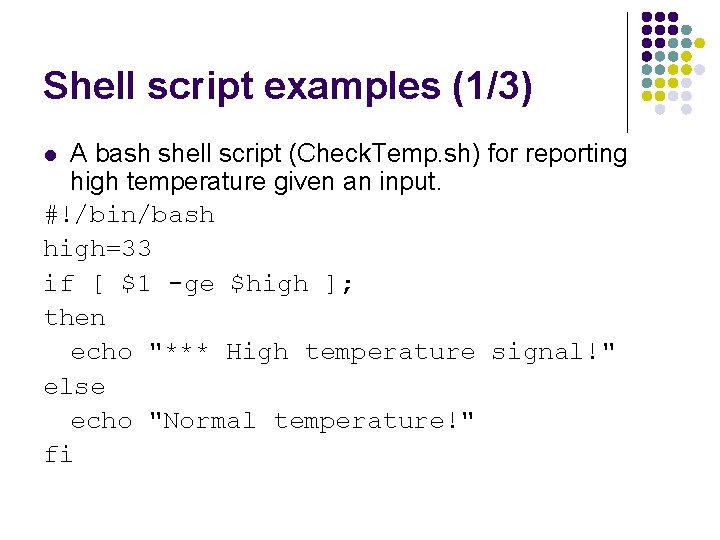 Shell script examples (1/3) A bash shell script (Check. Temp. sh) for reporting high