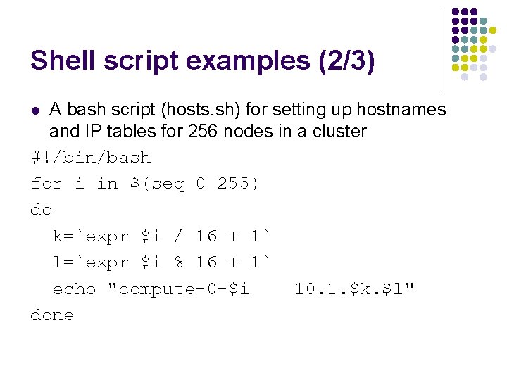 Shell script examples (2/3) A bash script (hosts. sh) for setting up hostnames and