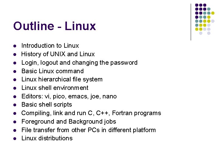 Outline - Linux l l l Introduction to Linux History of UNIX and Linux