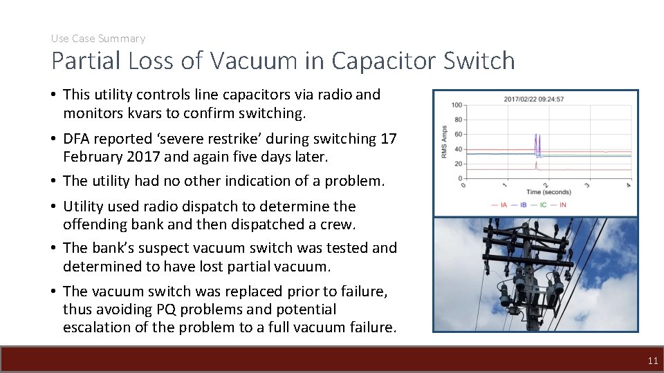 Use Case Summary Partial Loss of Vacuum in Capacitor Switch • This utility controls