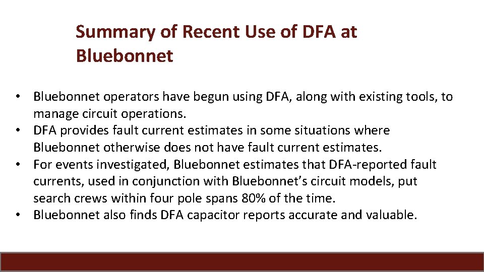 Summary of Recent Use of DFA at Bluebonnet • Bluebonnet operators have begun using