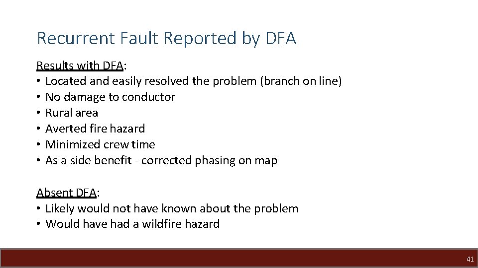 Recurrent Fault Reported by DFA Results with DFA: • Located and easily resolved the