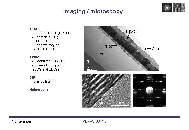 Imaging / microscopy TEM - High resolution (HREM) - Bright field (BF) - Dark Imaging / microscopy TEM - High resolution (HREM) - Bright field (BF) - Dark