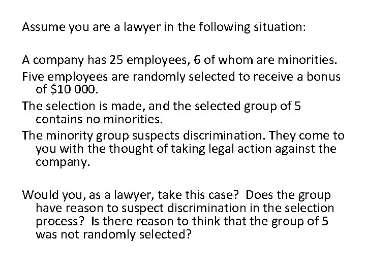 Assume you are a lawyer in the following situation: A company has 25 employees,