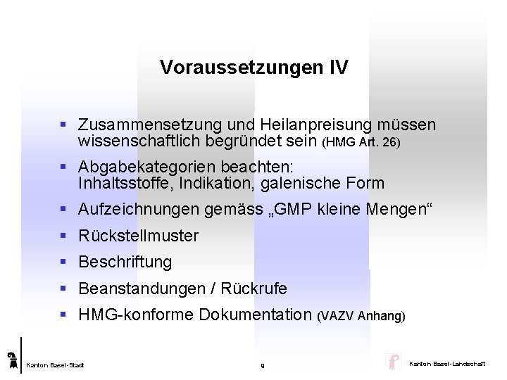 Voraussetzungen IV § Zusammensetzung und Heilanpreisung müssen wissenschaftlich begründet sein (HMG Art. 26) §