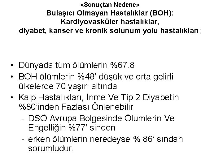  «Sonuçtan Nedene» Bulaşıcı Olmayan Hastalıklar (BOH): Kardiyovasküler hastalıklar, diyabet, kanser ve kronik solunum