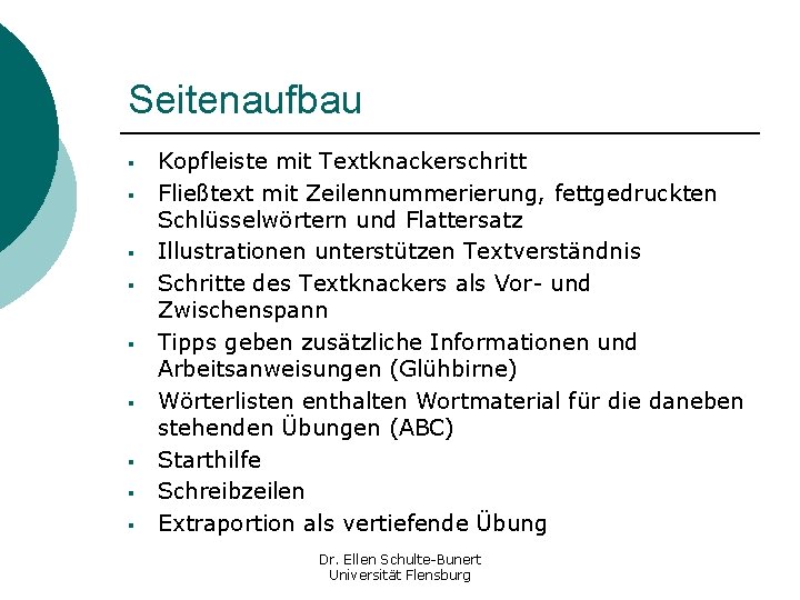 Seitenaufbau § § § § § Kopfleiste mit Textknackerschritt Fließtext mit Zeilennummerierung, fettgedruckten Schlüsselwörtern