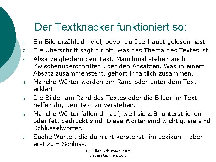 Der Textknacker funktioniert so: 1. 2. 3. 4. 5. 6. 7. Ein Bild erzählt