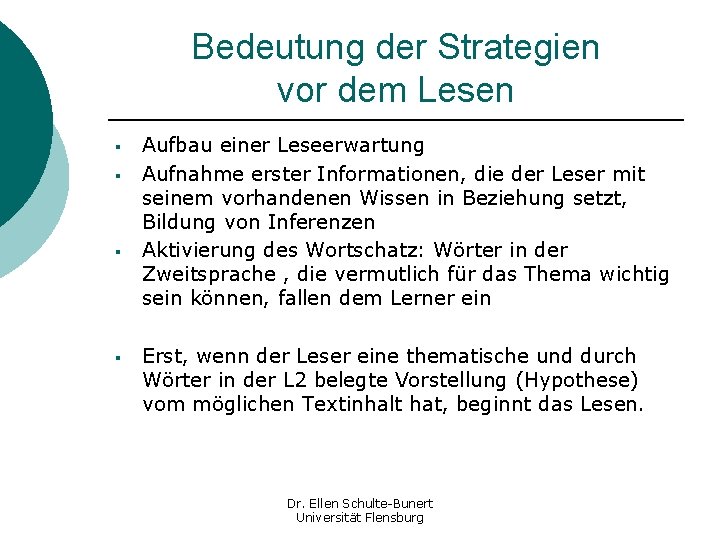 Bedeutung der Strategien vor dem Lesen § § Aufbau einer Leseerwartung Aufnahme erster Informationen,