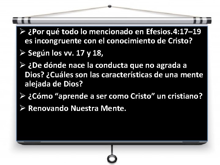 Ø ¿Por qué todo lo mencionado en Efesios. 4: 17– 19 es incongruente con