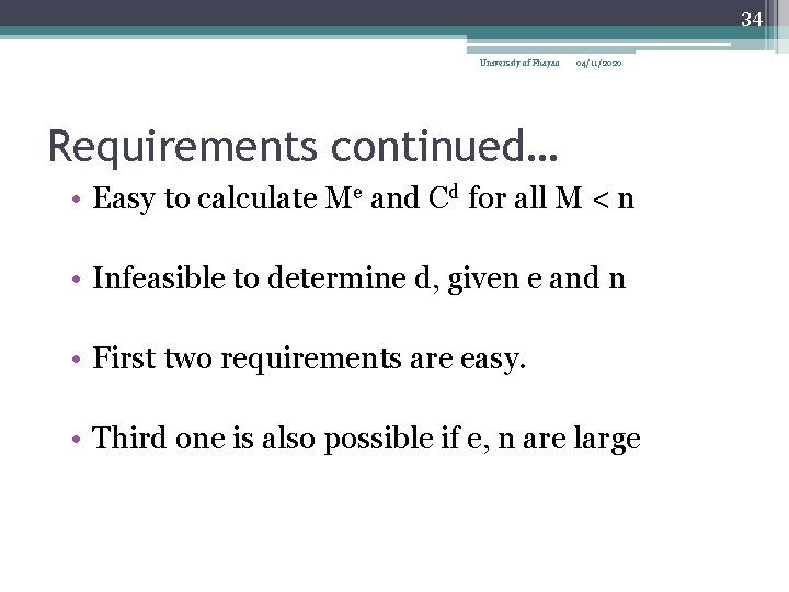 34 University of Phayao 04/11/2020 Requirements continued… • Easy to calculate Me and Cd