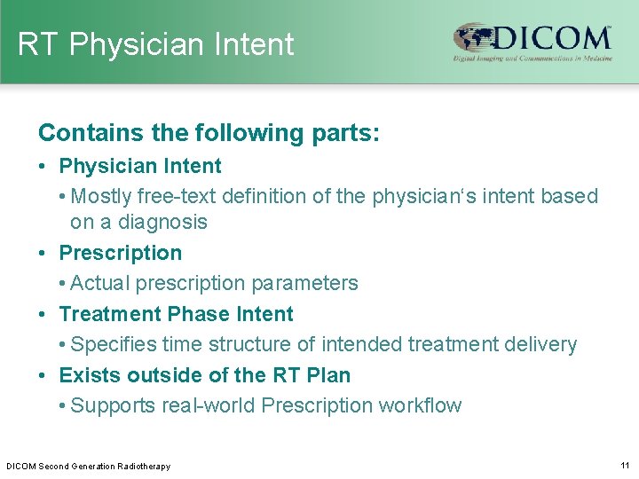 RT Physician Intent Contains the following parts: • Physician Intent • Mostly free-text definition
