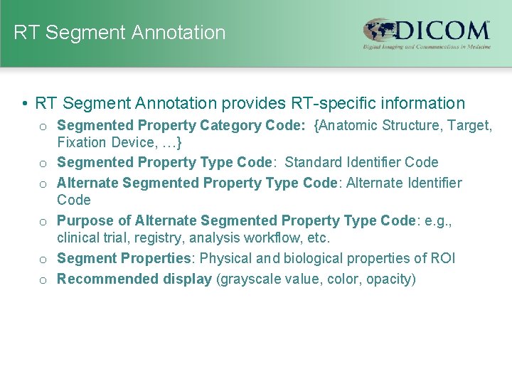 RT Segment Annotation • RT Segment Annotation provides RT-specific information o Segmented Property Category