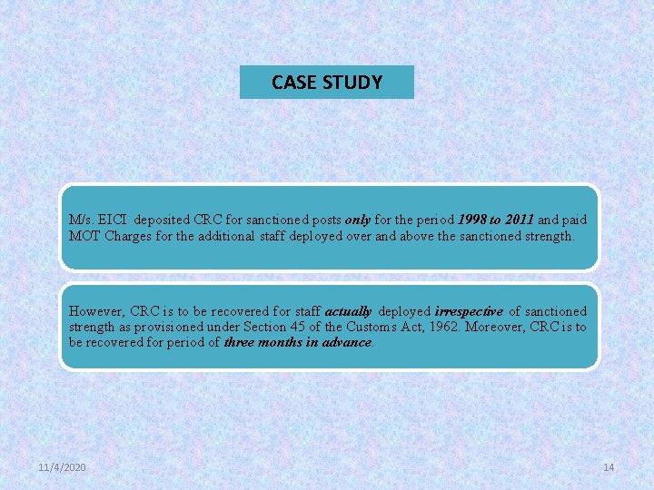  CASE STUDY M/s. EICI deposited CRC for sanctioned posts only for the period