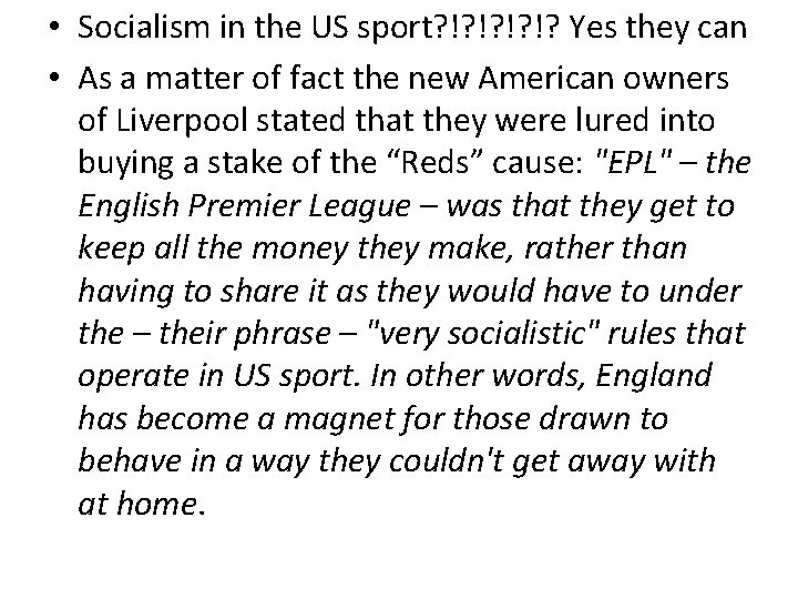  • Socialism in the US sport? !? !? Yes they can • As