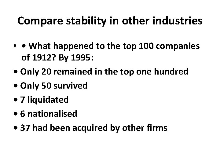 Compare stability in other industries • • What happened to the top 100 companies