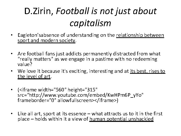 D. Zirin, Football is not just about capitalism • Eagleton’sabsence of understanding on the