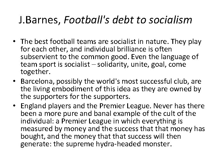 J. Barnes, Football's debt to socialism • The best football teams are socialist in