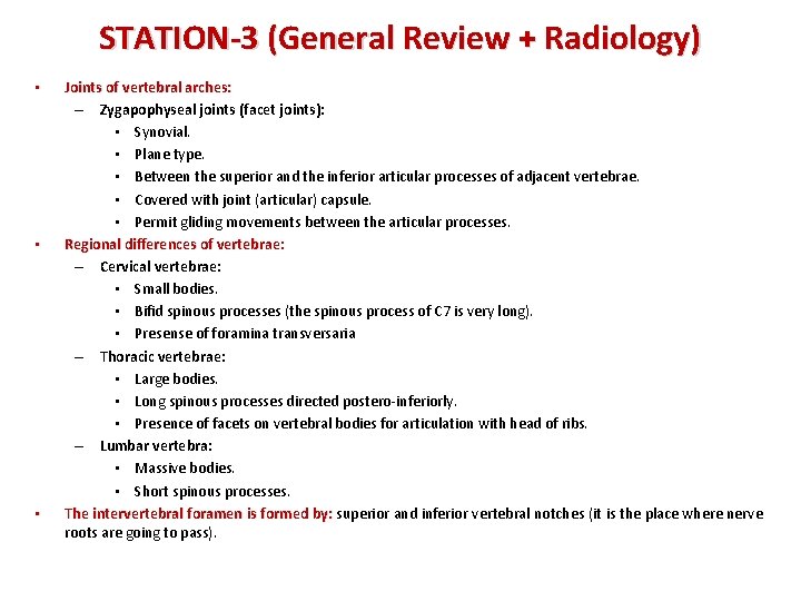 STATION-3 (General Review + Radiology) • • • Joints of vertebral arches: – Zygapophyseal