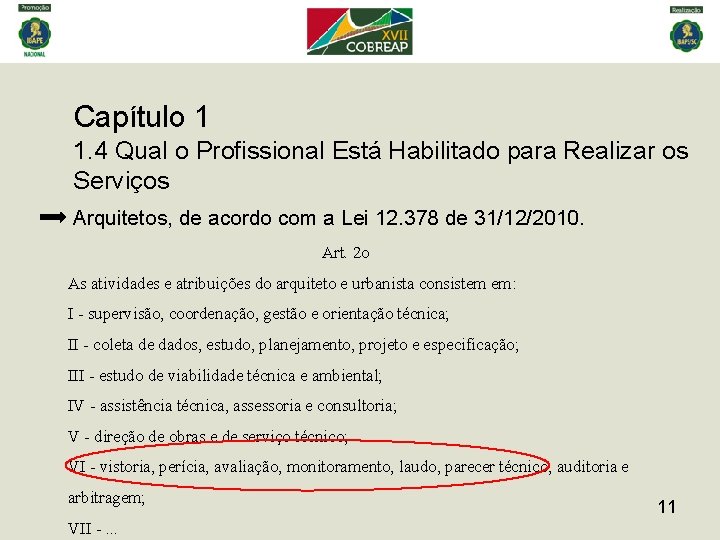 Capítulo 1 1. 4 Qual o Profissional Está Habilitado para Realizar os Serviços Arquitetos,