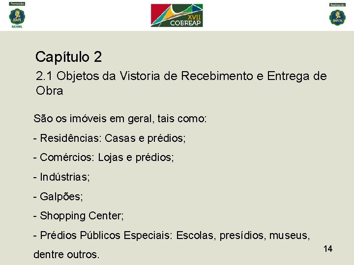 Capítulo 2 2. 1 Objetos da Vistoria de Recebimento e Entrega de Obra São