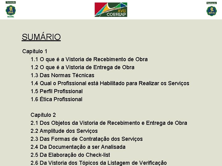 SUMÁRIO Capítulo 1 1. 1 O que é a Vistoria de Recebimento de Obra