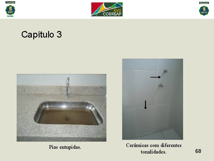 Capítulo 3 Pias entupidas. Cerâmicas com diferentes tonalidades. 68 