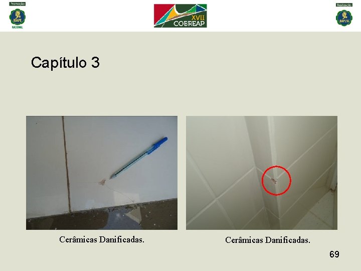 Capítulo 3 Cerâmicas Danificadas. 69 