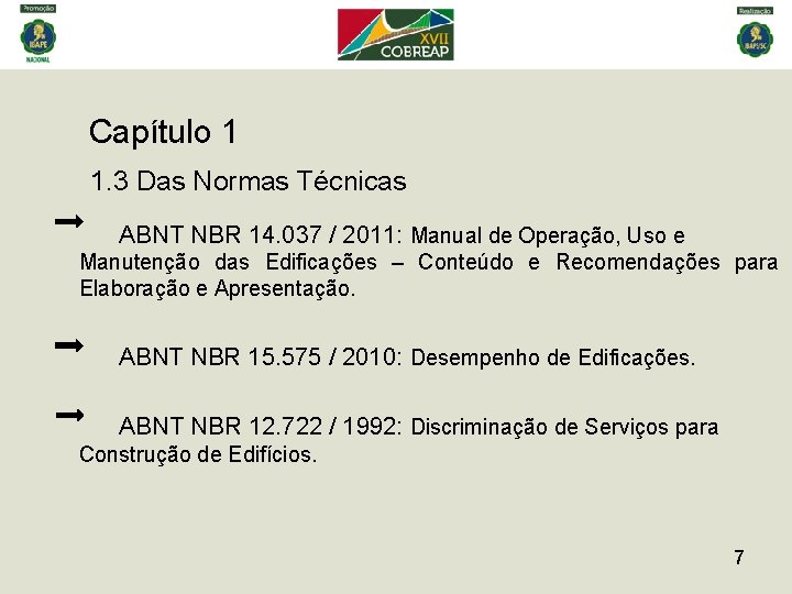 Capítulo 1 1. 3 Das Normas Técnicas ABNT NBR 14. 037 / 2011: Manual